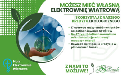 Program „Moja Elektrownia Wiatrowa” – Z kredytem EKOlogicznym jest to możliwe!