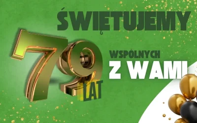 79 lat razem z Wami!